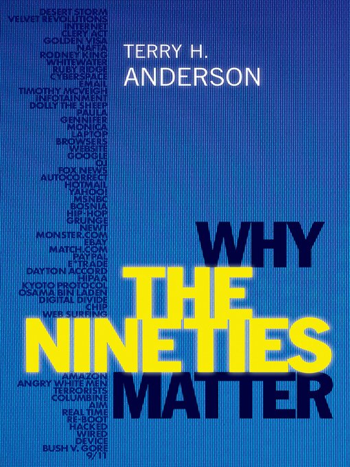 Title details for Why the Nineties Matter by Terry H. Anderson - Available
